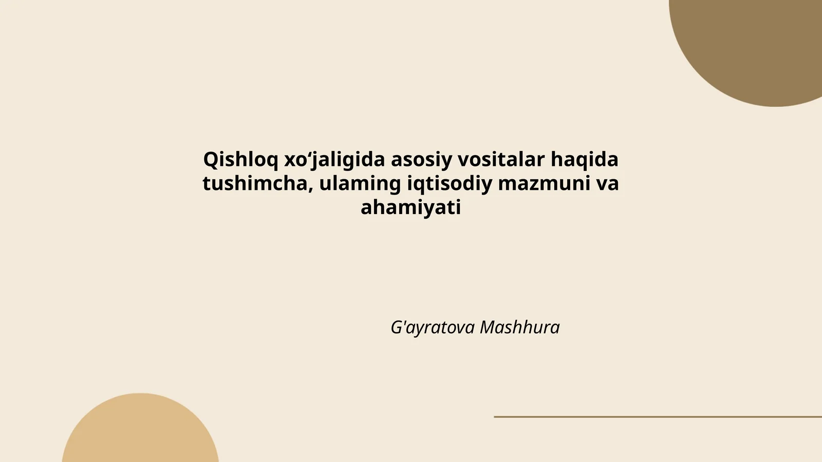 Qishloq xo‘jaligida asosiy vositalar haqida tushimcha, ulaming iqtisodiy mazmuni va ahamiyati