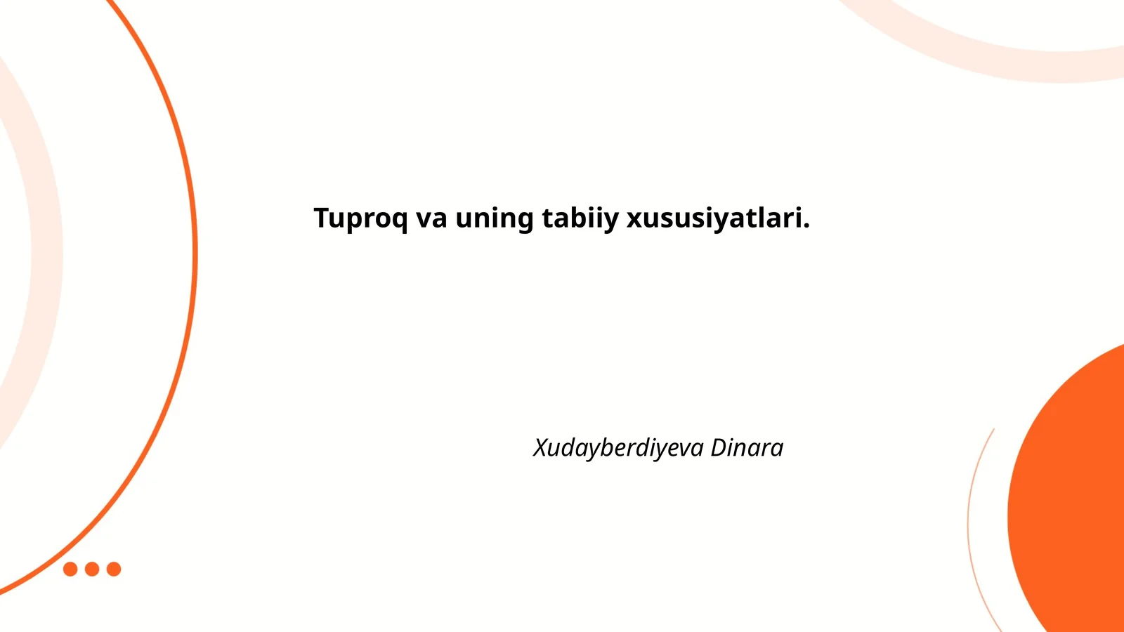 Tuproq va uning tabiiy xususiyatlari