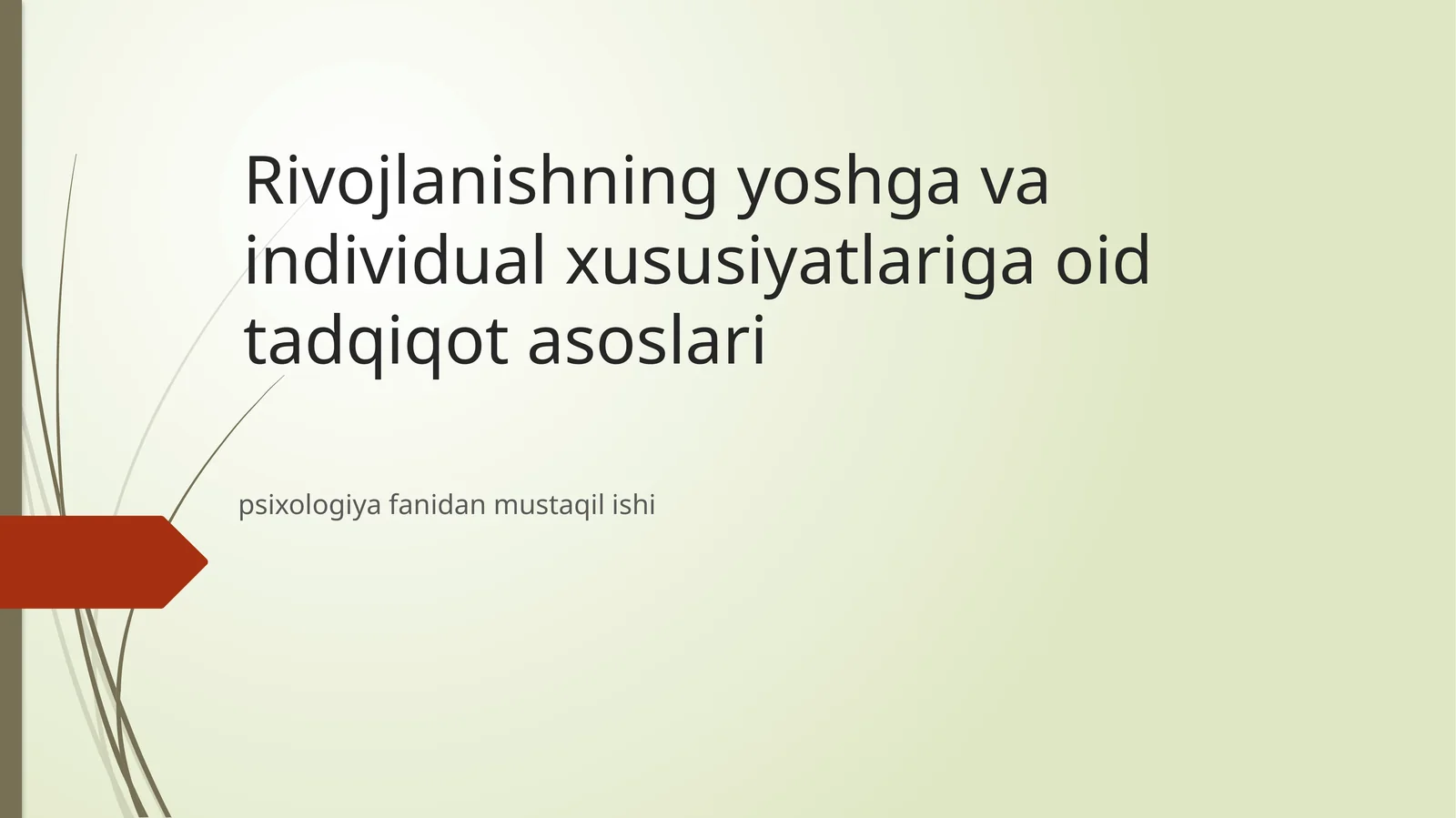 Rivojlanishning yohsga va individual xususiyatlariga oid tadqiqot asoslari