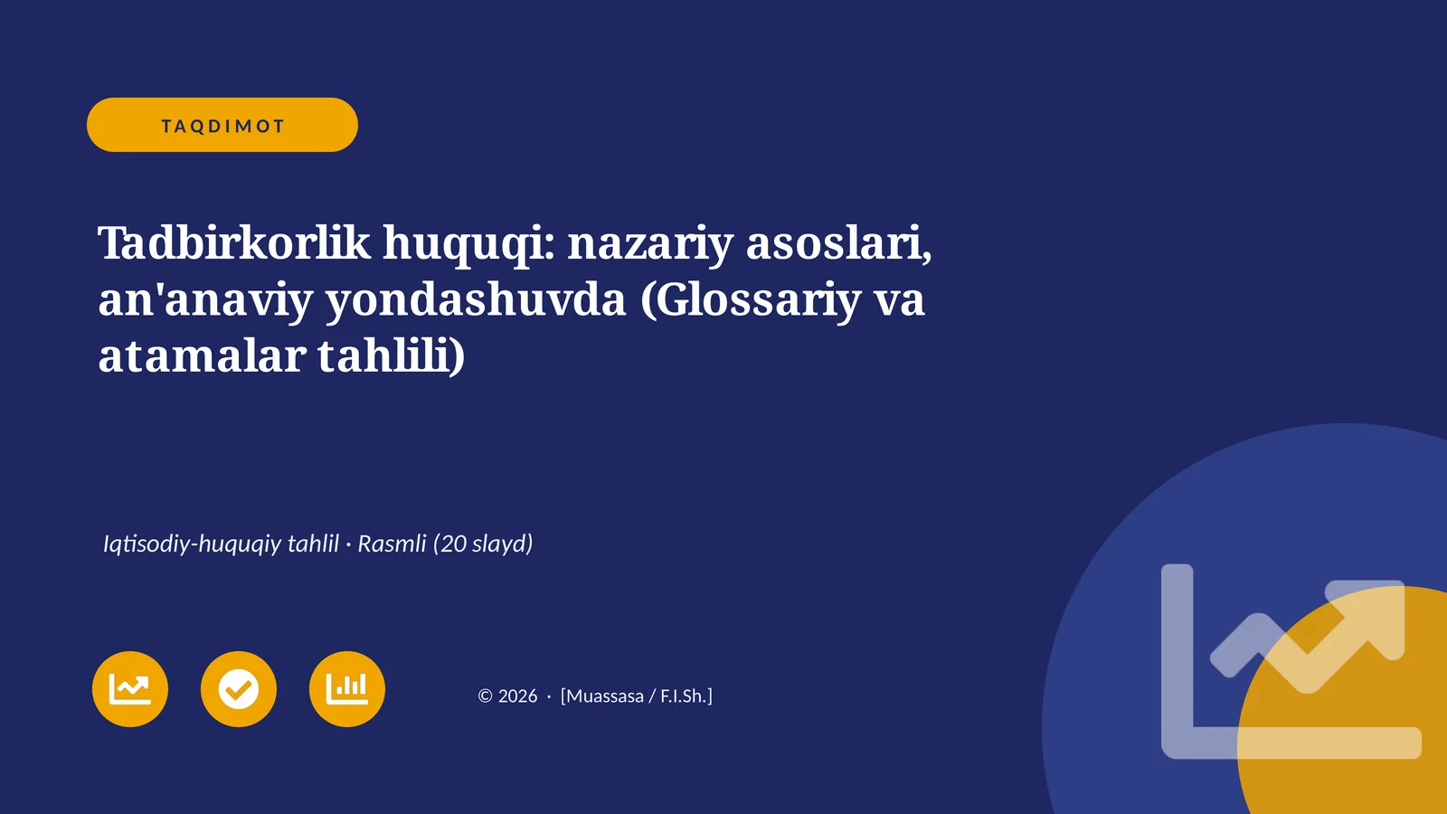 Tadbirkorlik huquqi: nazariy asoslari, an'anaviy yondashuvda (Glossariy va atamalar tahlili)