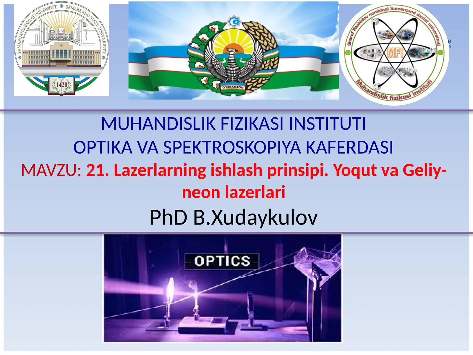 MUHANDISLIK FIZIKASI INSTITUTIOPTIKA VA SPEKTROSKOPIYA KAFERDASI