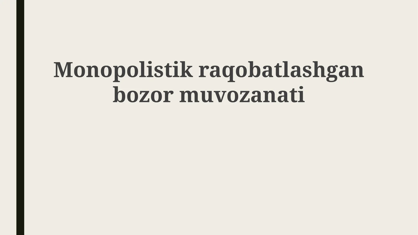 Monopolistik raqobatlashgan bozor muvozanati