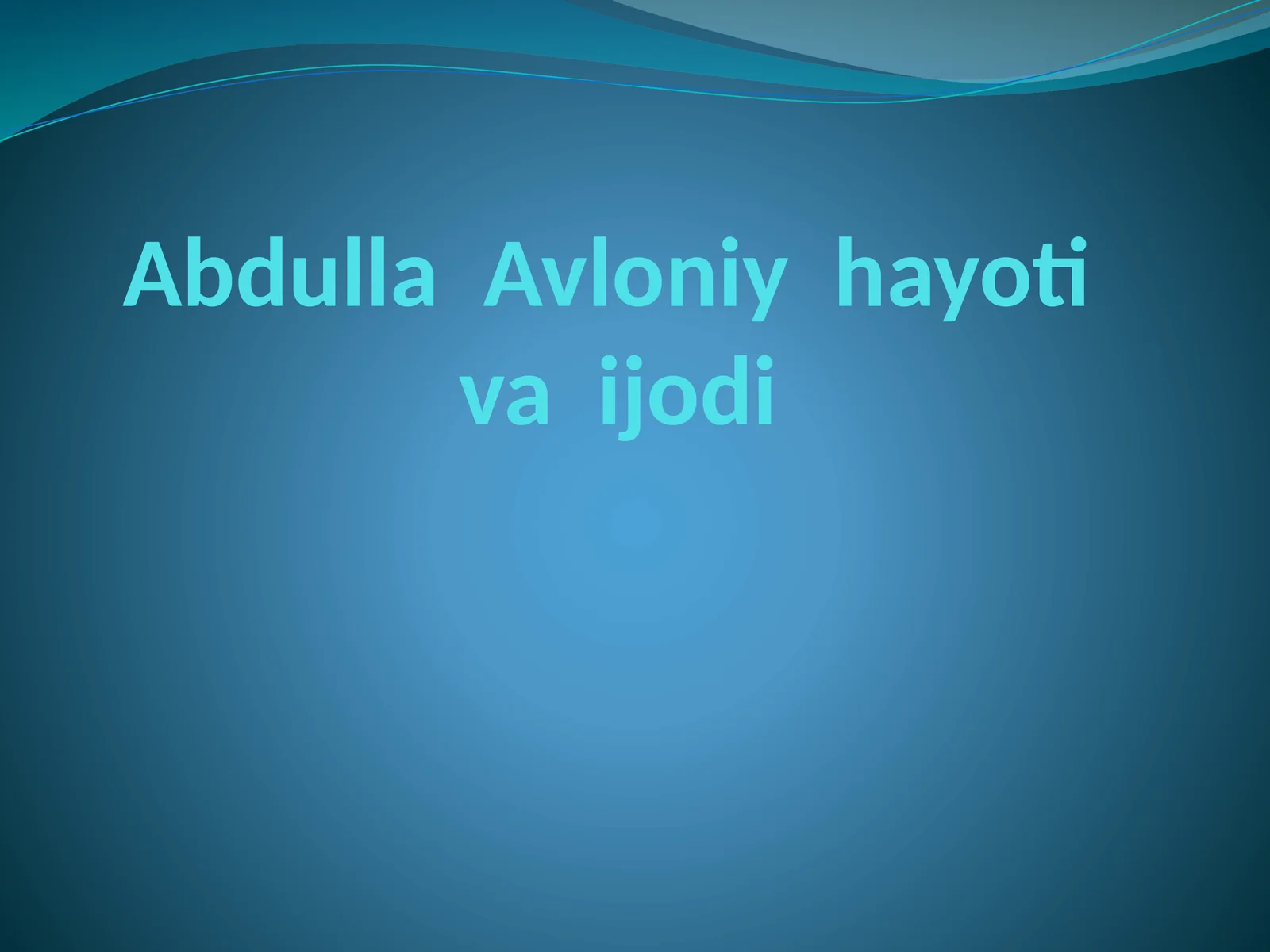 Abdulla Avloniy hayoti va ijodi