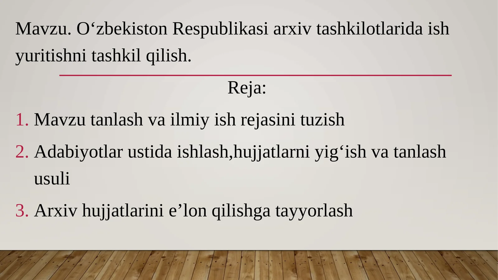 Oʻzbekiston Respublikasi arxiv tashkilotlarida ish yuritishni tashkil qilish.