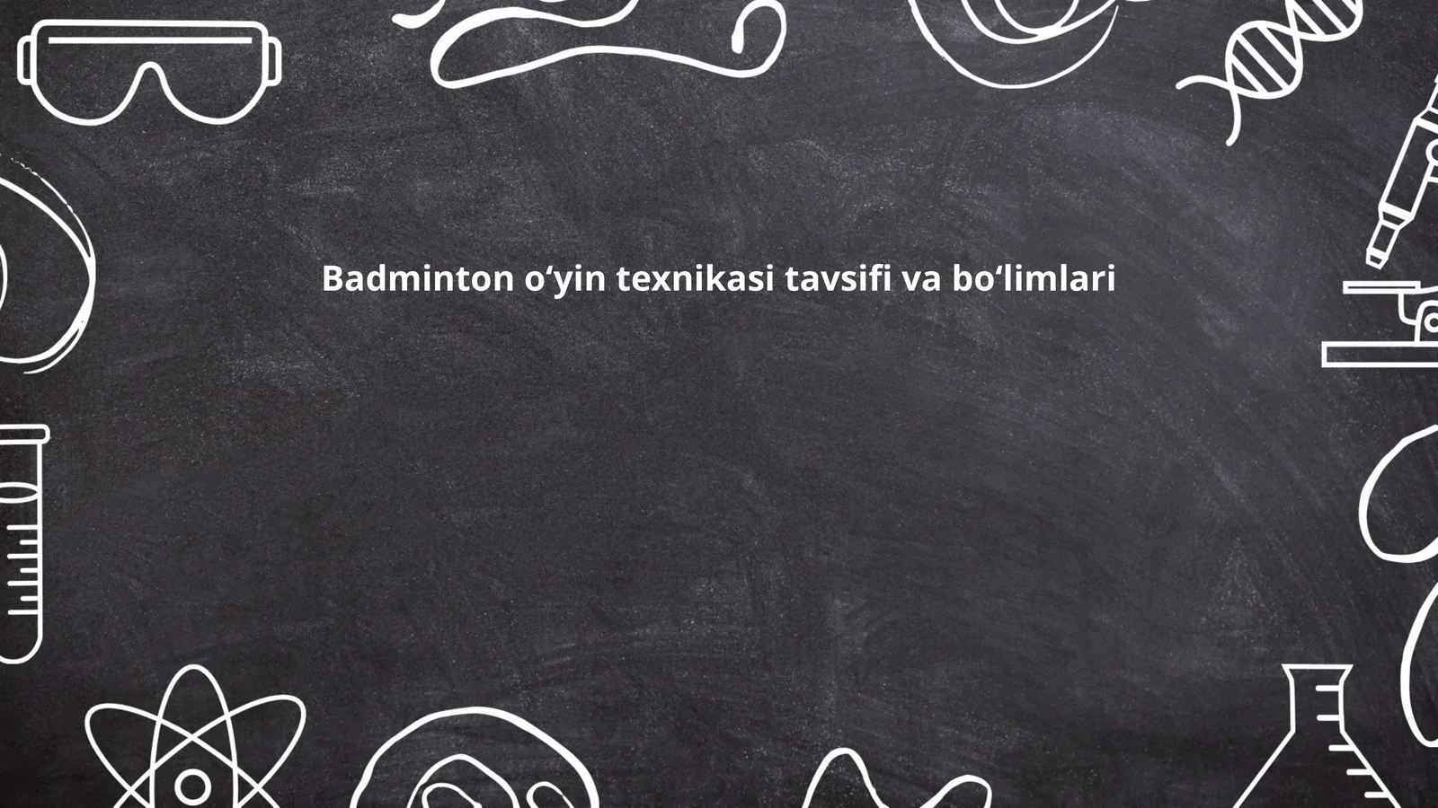 Badminton oʻyin texnikasi tavsifi va boʻlimlari
