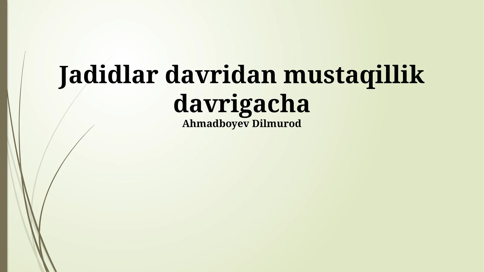 Jadidlar davridan mustaqillik davrigacha