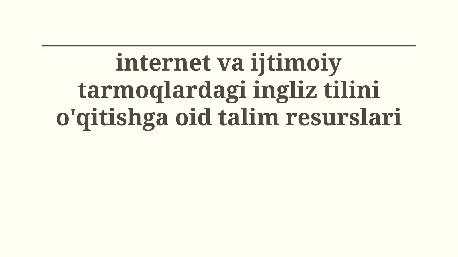internet va ijtimoiy tarmoqlardagi ingliz tilini o'qitishga oid talim resurslari