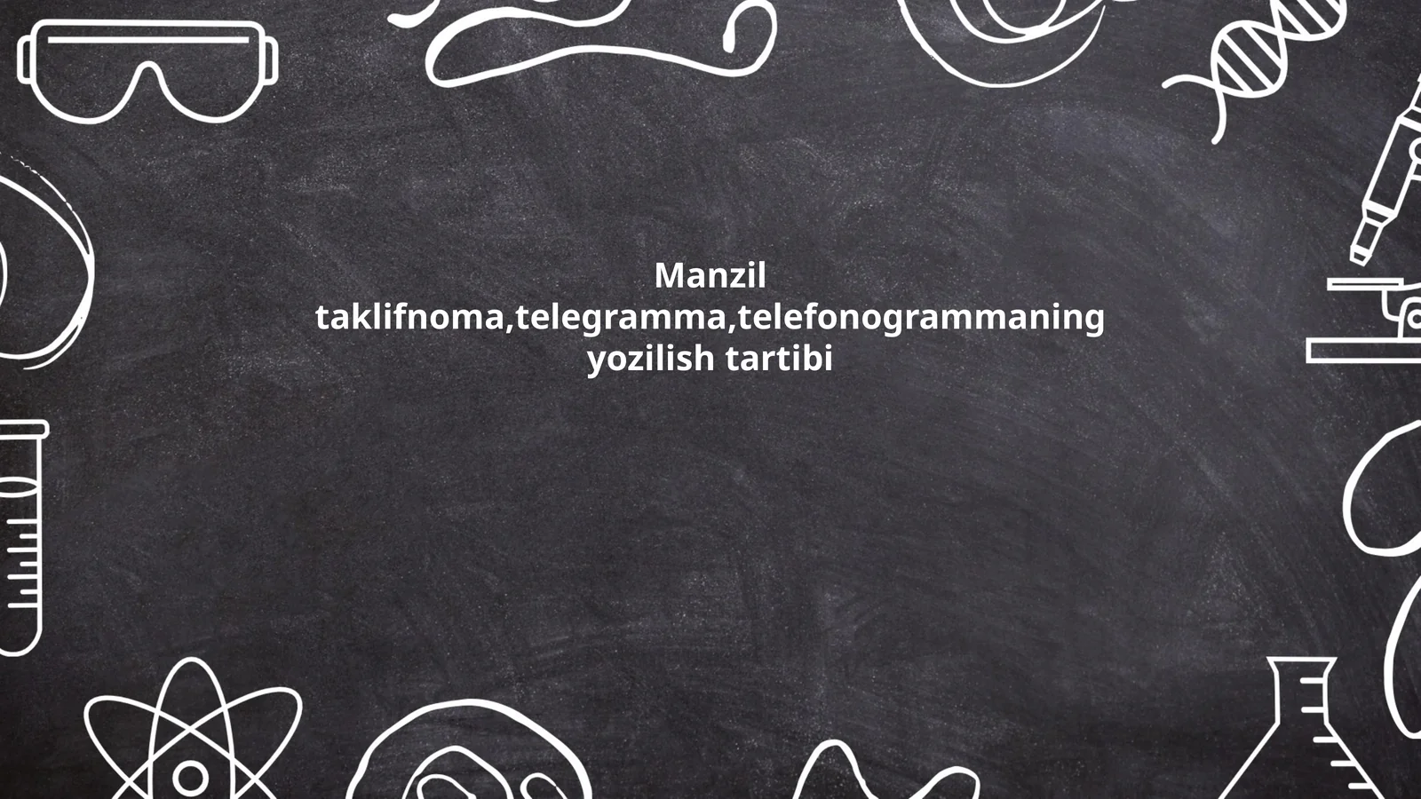 Manzil taklifnoma, telegramma, telefonogrammaning yozilish tartibi