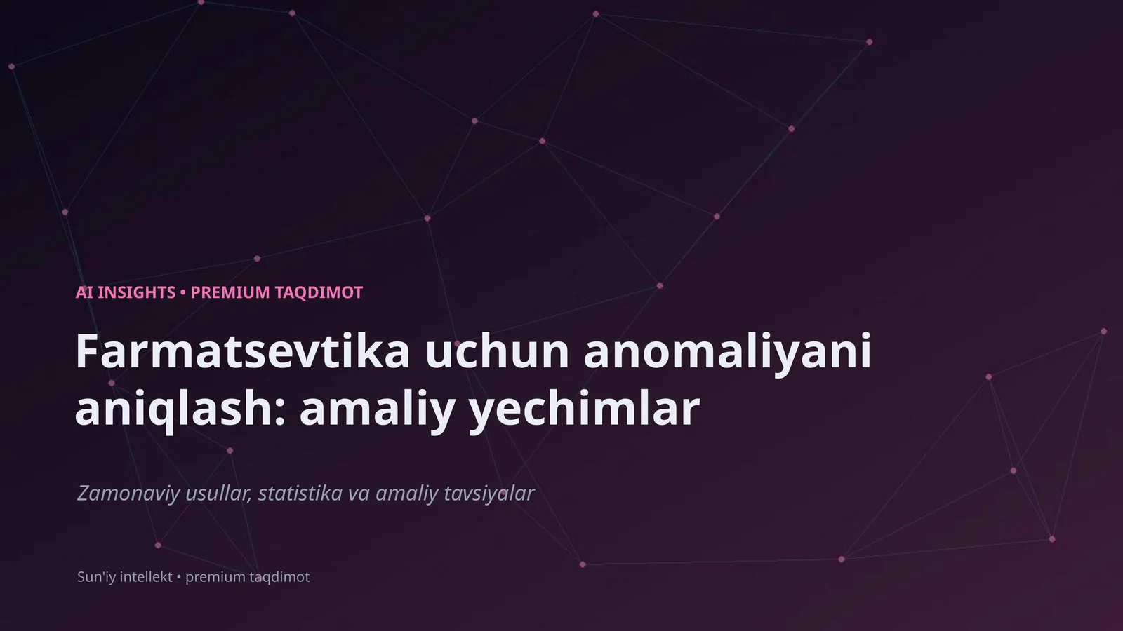 Farmatsevtika uchun anomaliyani aniqlash: amaliy yechimlar