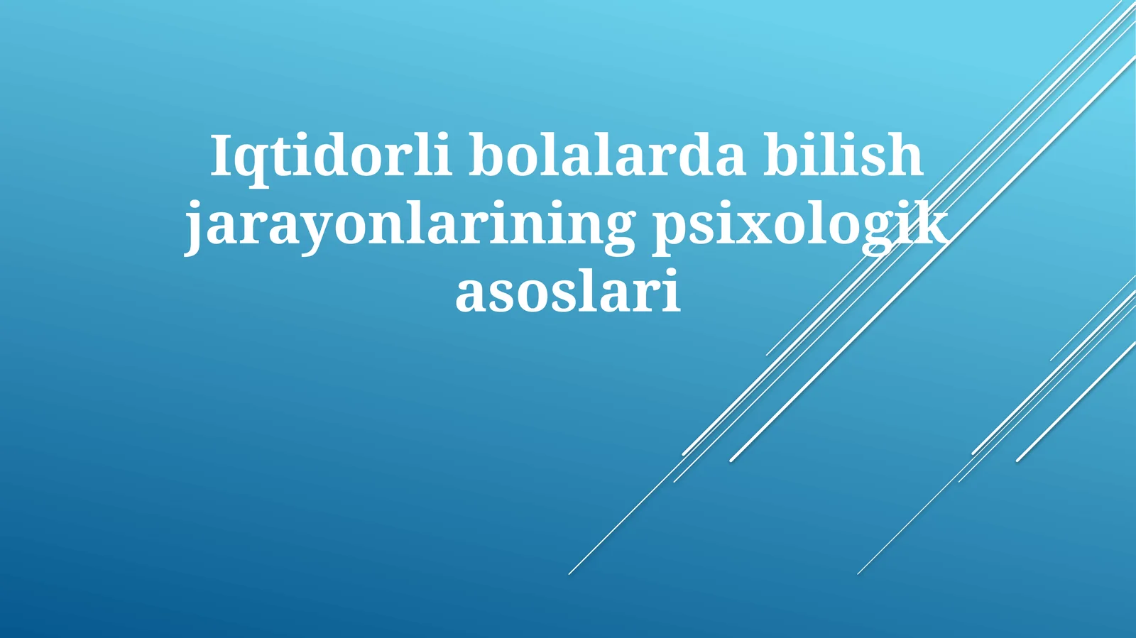 Iqtidorlibolalardabilishjarayonlariningpsixologikasoslari