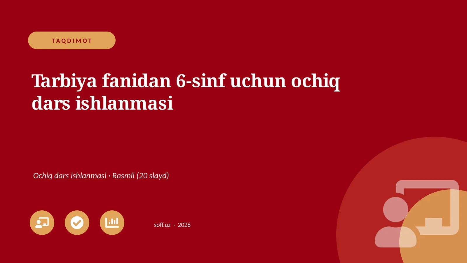 Tarbiya fanidan 6-sinf uchun ochiq dars ishlanmasi