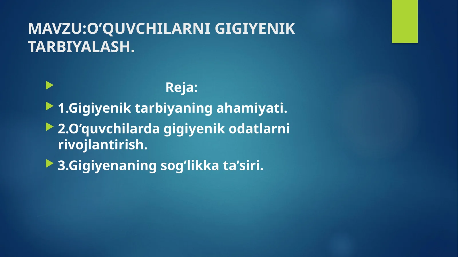O’QUVCHILARNI GIGIYENIK TARBIYALASH