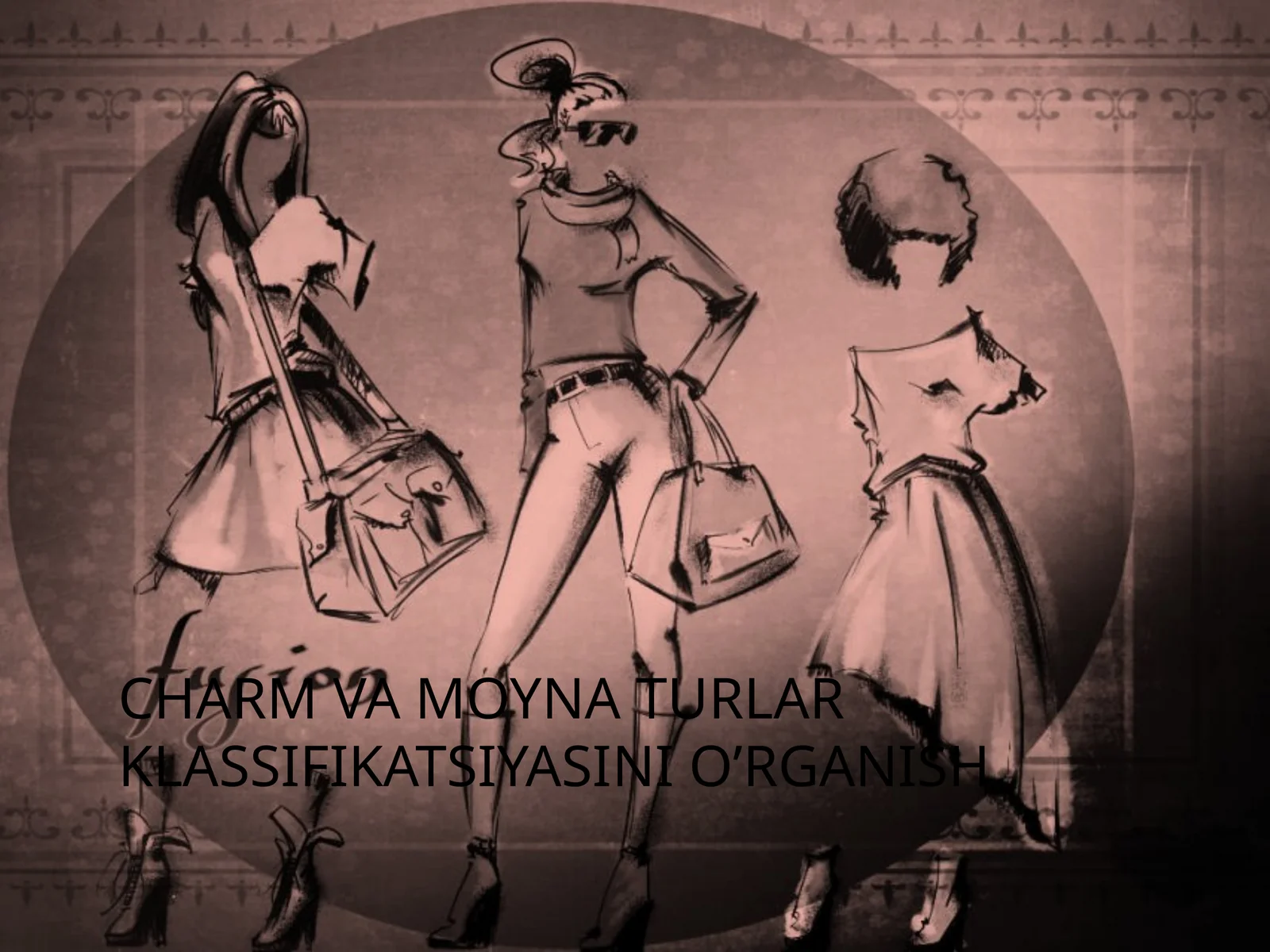 Charmvamoynaturlar klassifikatsiyasinio’rganish