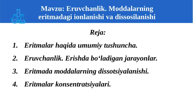 Eruvchanlik. Moddalarning eritmadagi ionlanishi va dissosilanishi