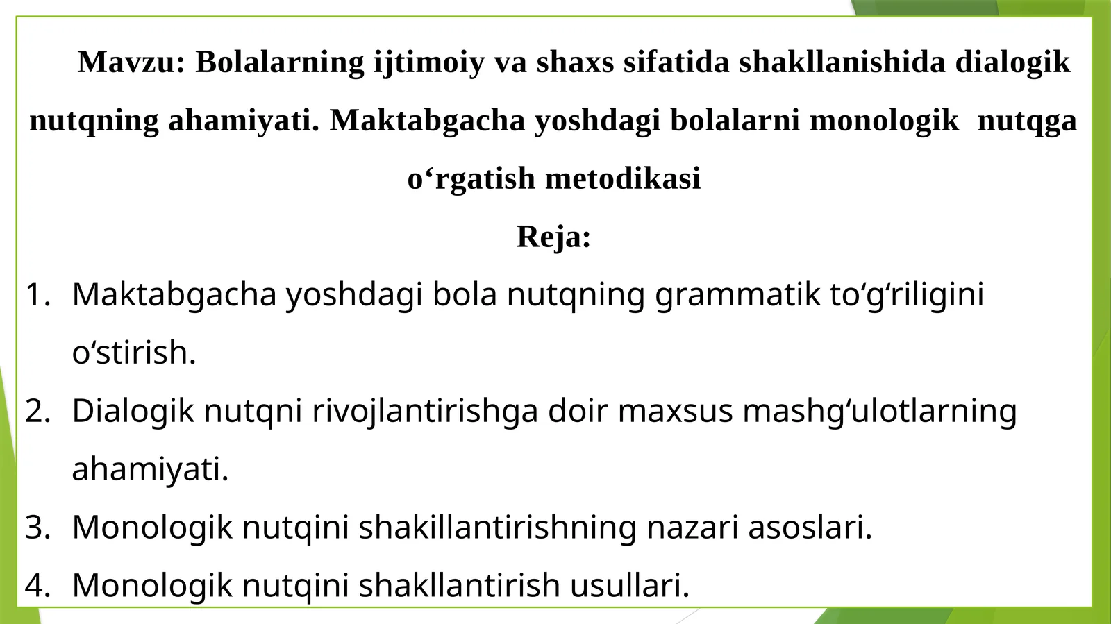 Bolalarning ijtimoiy va shaxs sifatida shakllanishida dialogik nutqning ahamiyati. Maktabgacha yoshdagi bolalarni monologik nutqqa o‘rgatish metodikasi