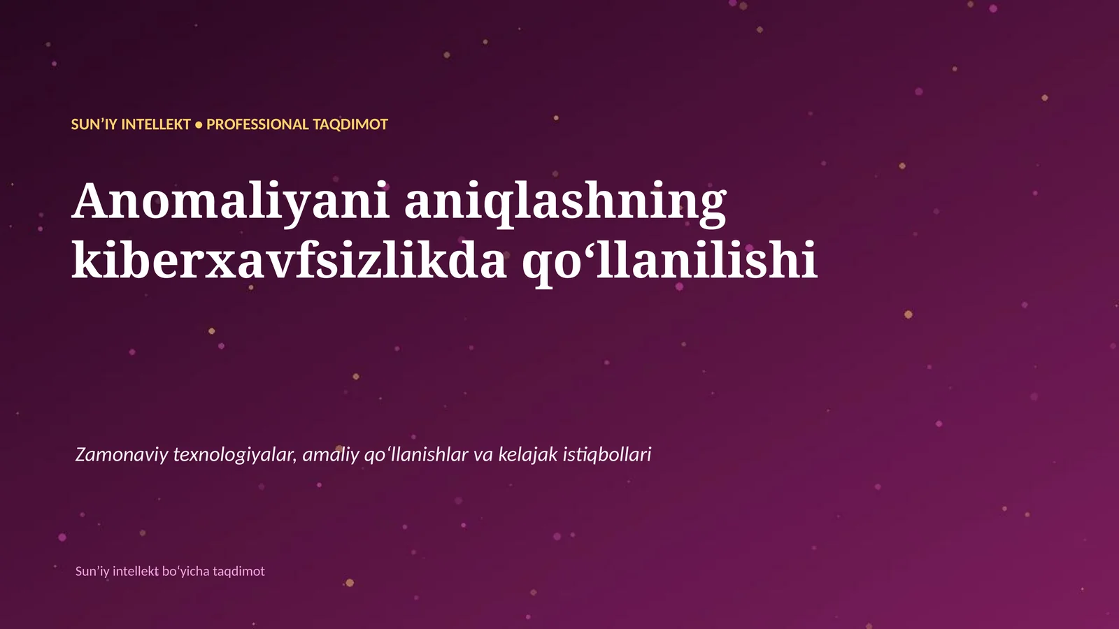SUNʼIY INTELLEKT • PROFESSIONAL TAQDIMOT