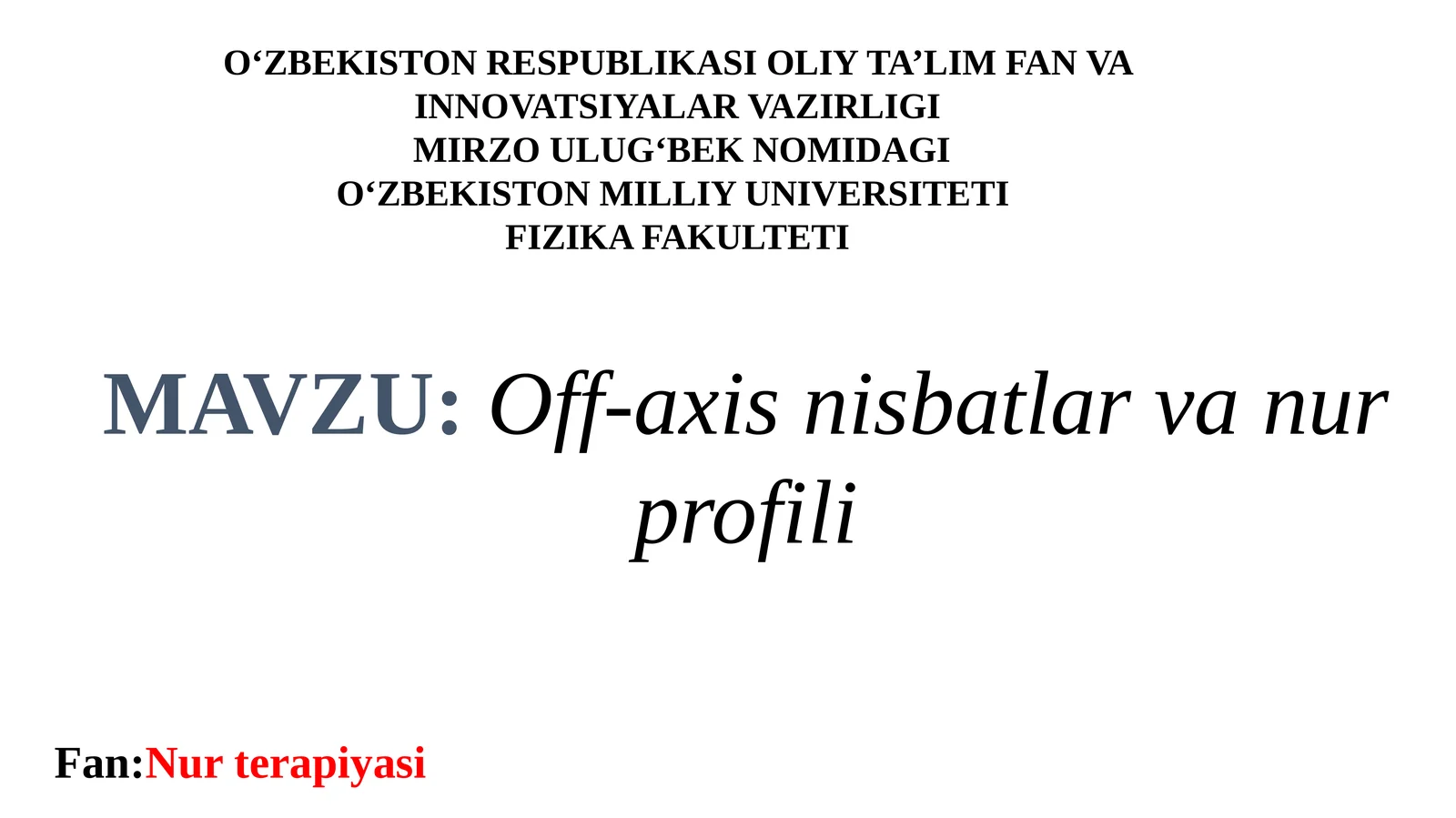 Off-axis nisbatlar va nur profili