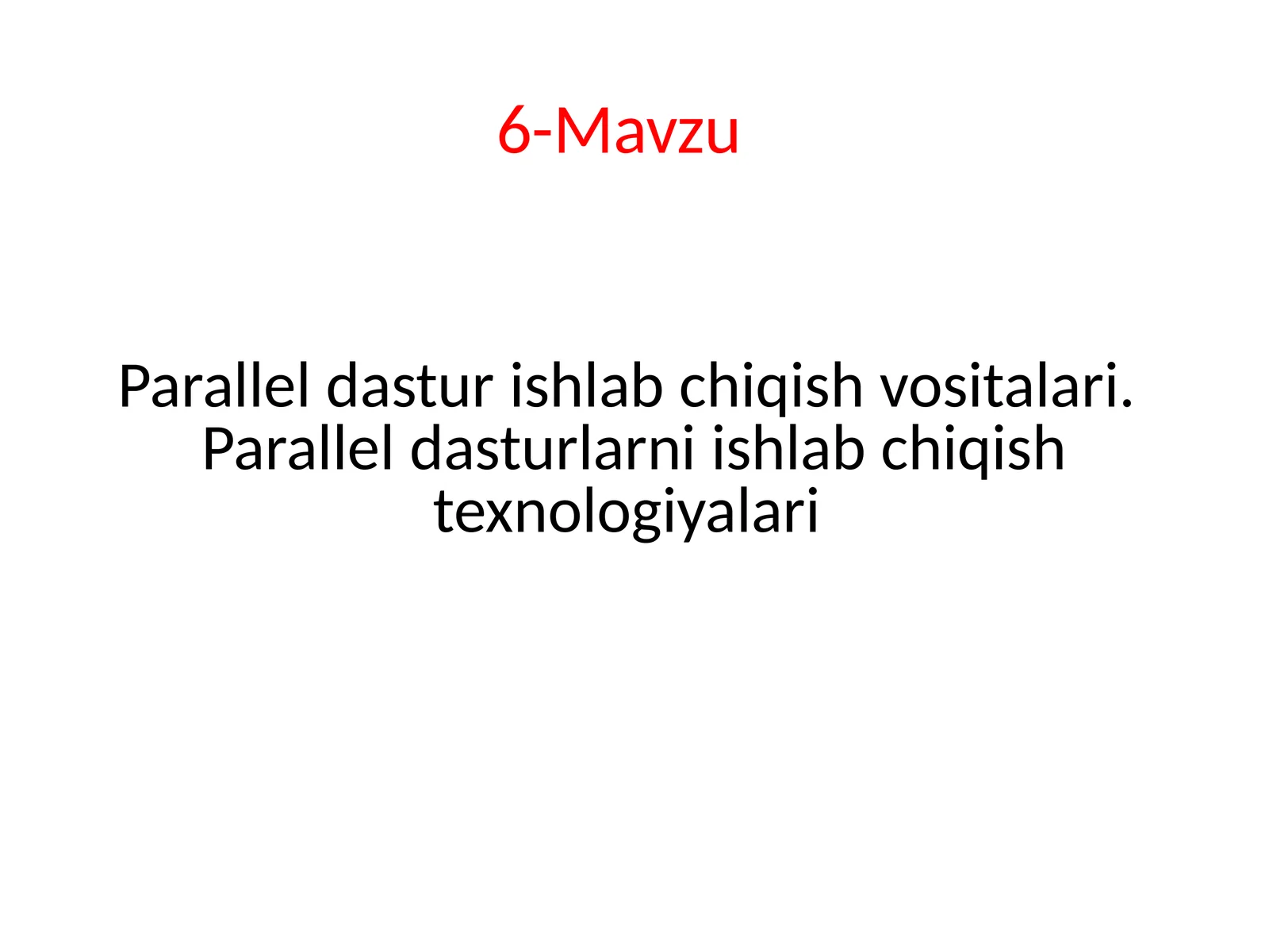Parallel dastur ishlab chiqish vositalari. Parallel dasturlarni ishlab chiqish texnologiyalari