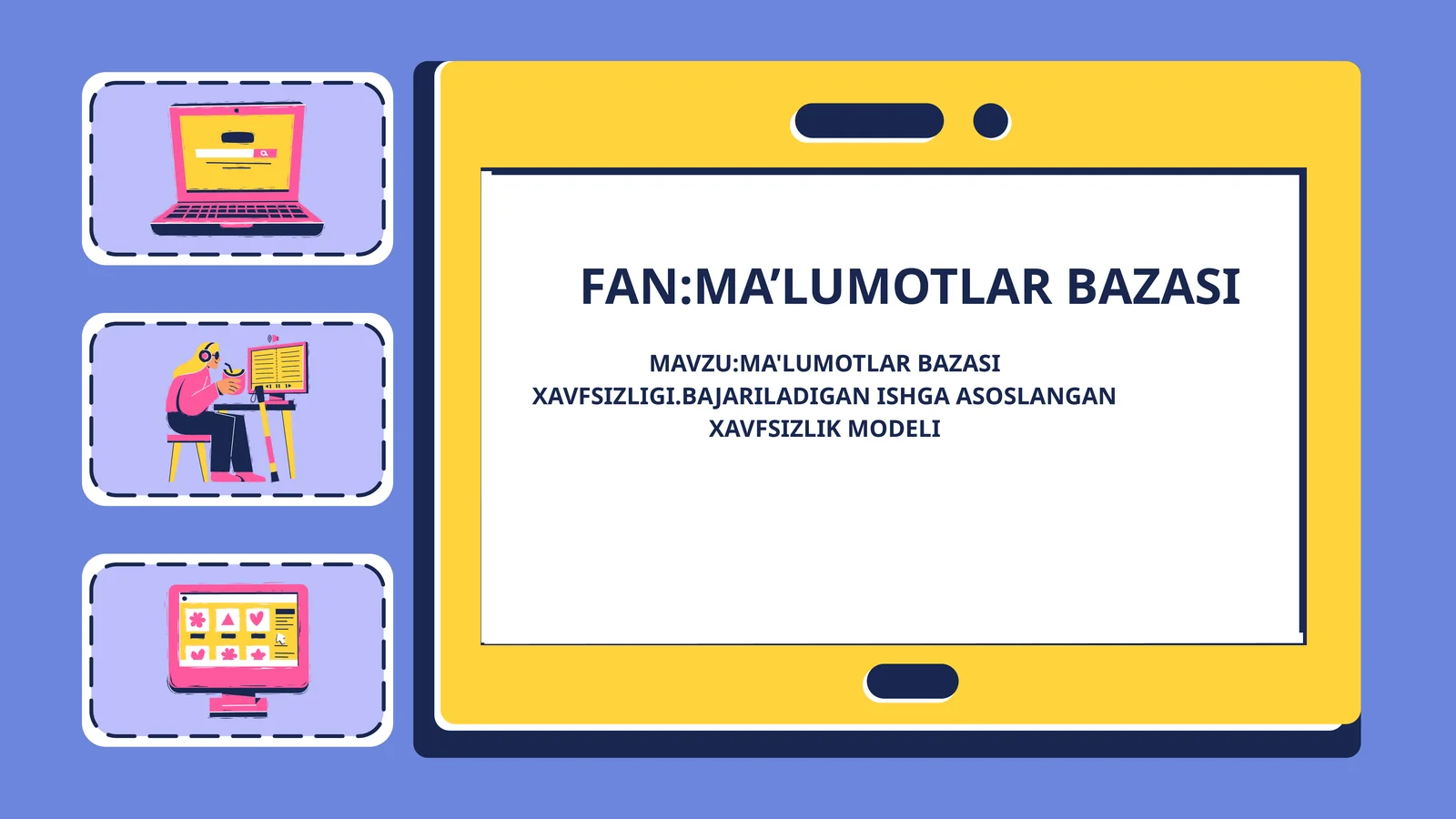 MA'LUMOTLAR BAZASI XAVFSIZLIGI.BAJARILADIGAN ISHGA ASOSLANGAN XAVFSIZLIK MODELI