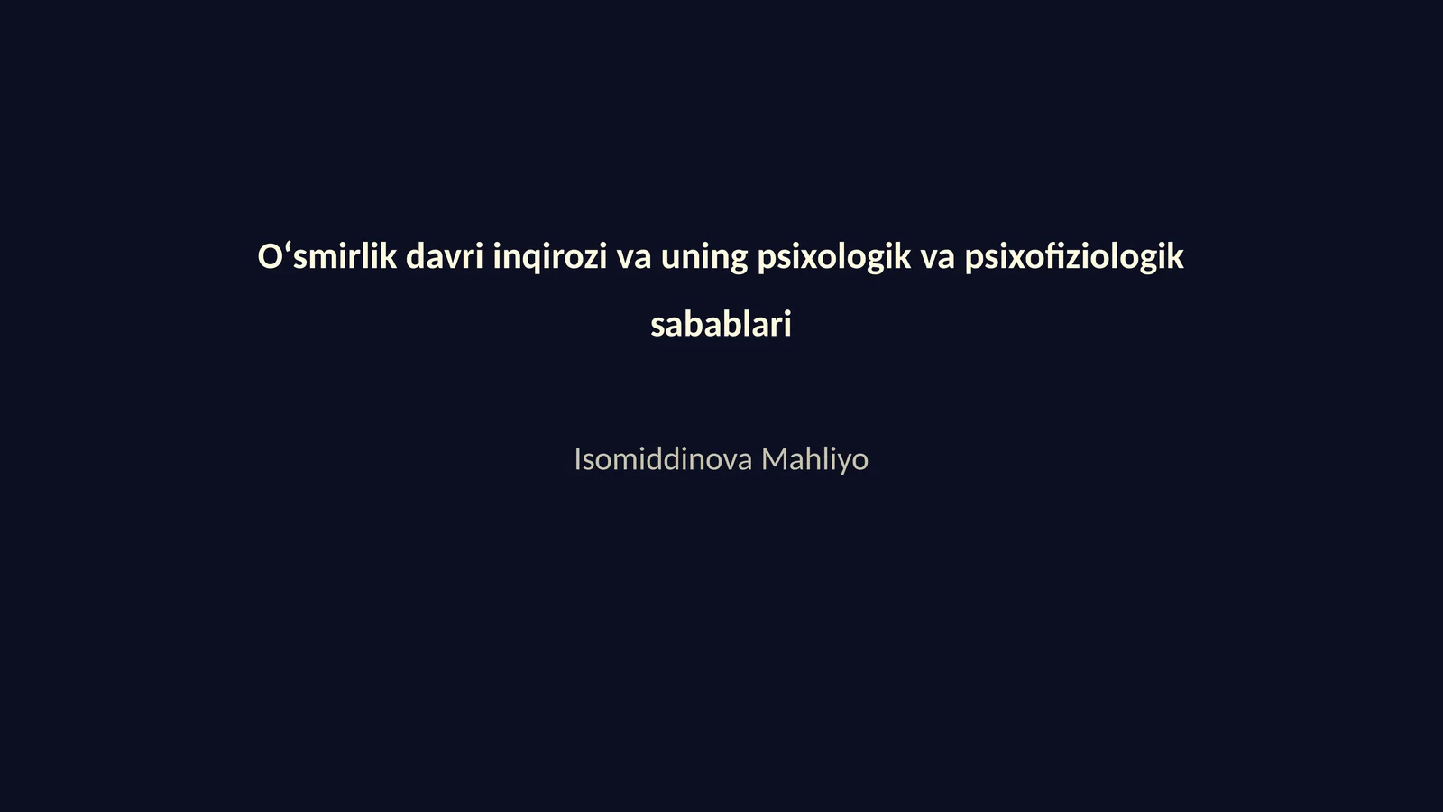 Oʻsmirlik davri inqirozi va uning psixologik va psixofiziologik sabablari