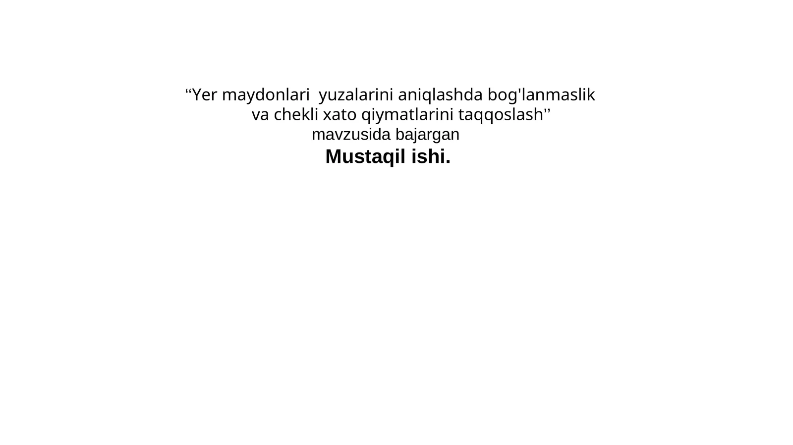 Yer maydonlari yuzalarini aniqlashda bog'lanmaslik va chekli xato qiymatlarini taqqoslash