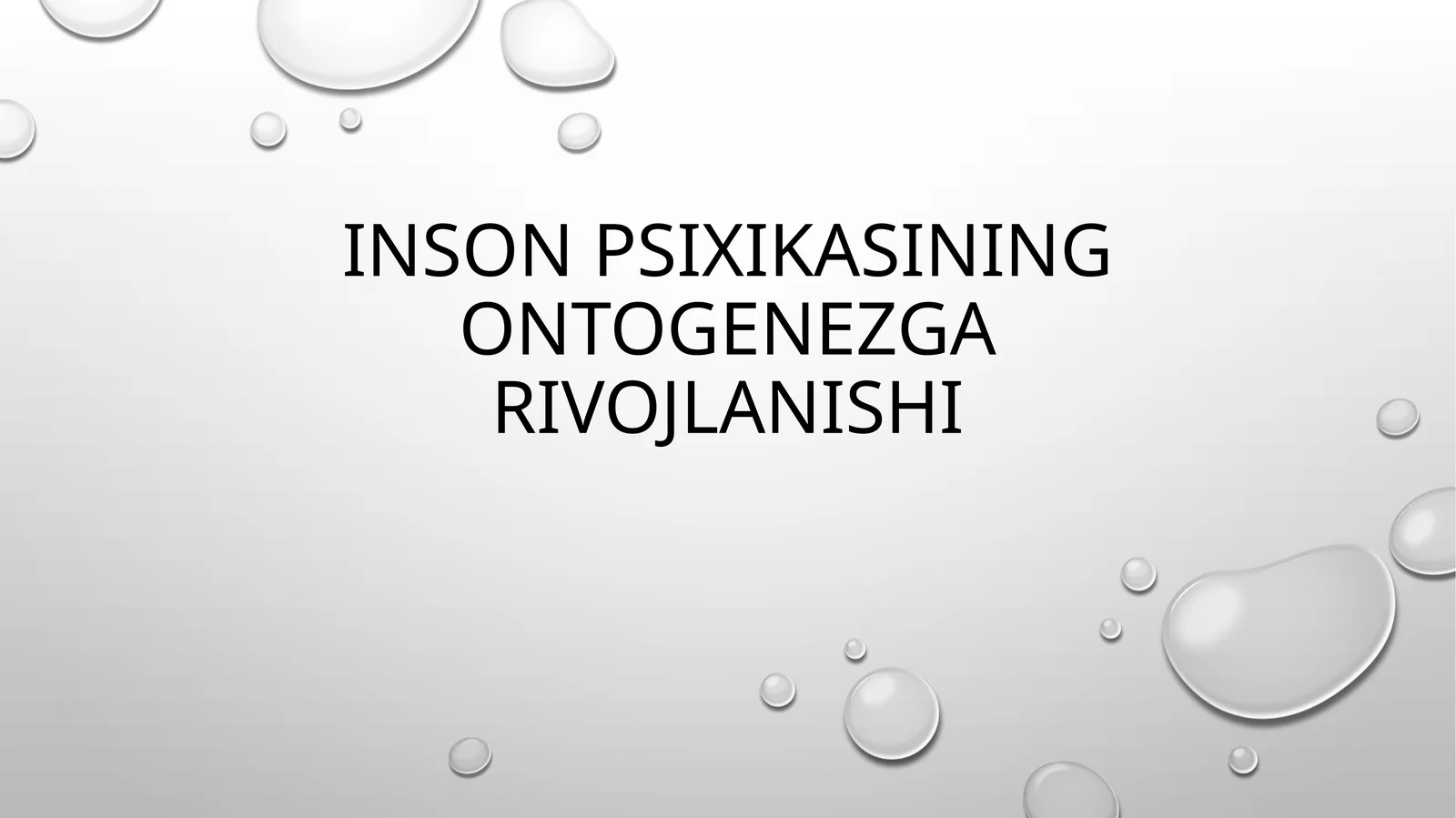Inson psixikasining ontogenez garivojlanishi