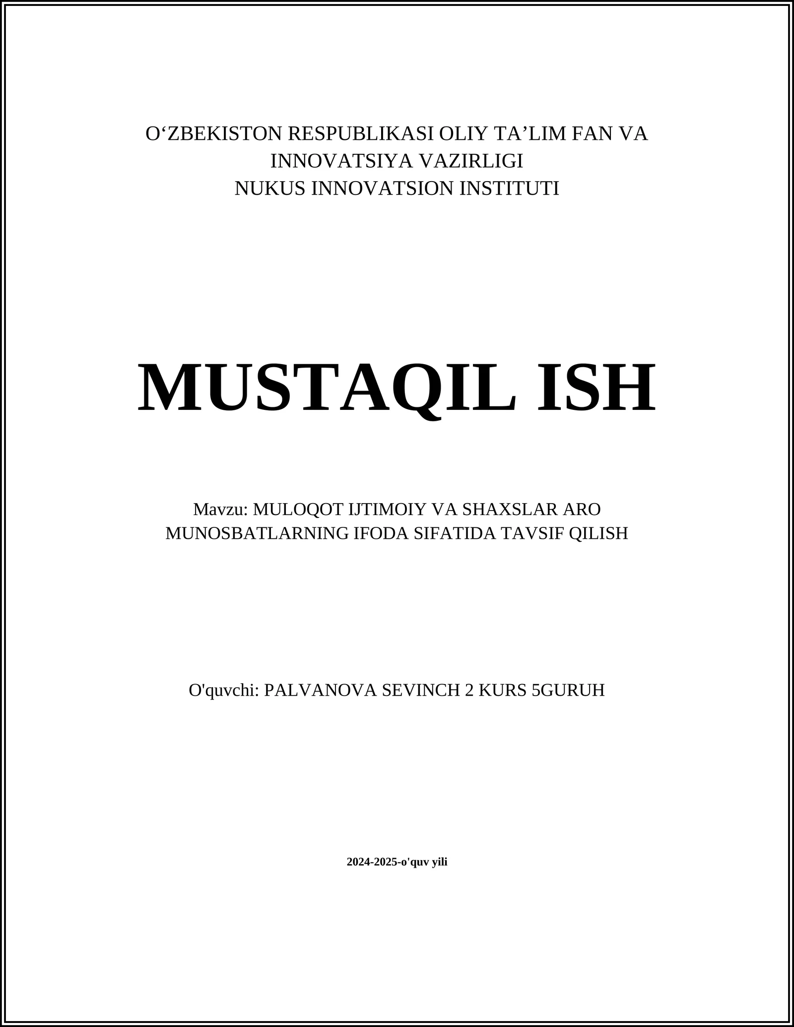 MUSTAQIL ISH Mavzu: MULOQOT IJTIMOIY VA SHAXSLAR ARO MUNOSBATLARNING IFODA SIFATIDA TAVSIF QILISH
