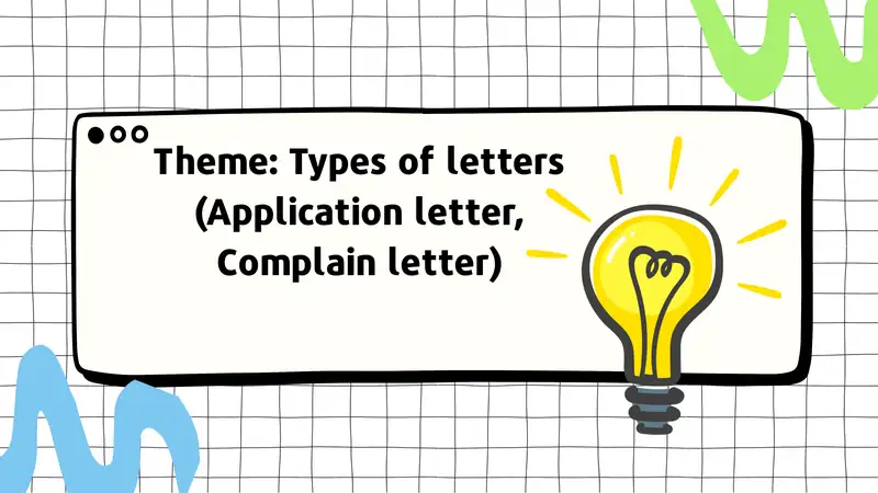 Types of letters (Application letter, Complain letter)