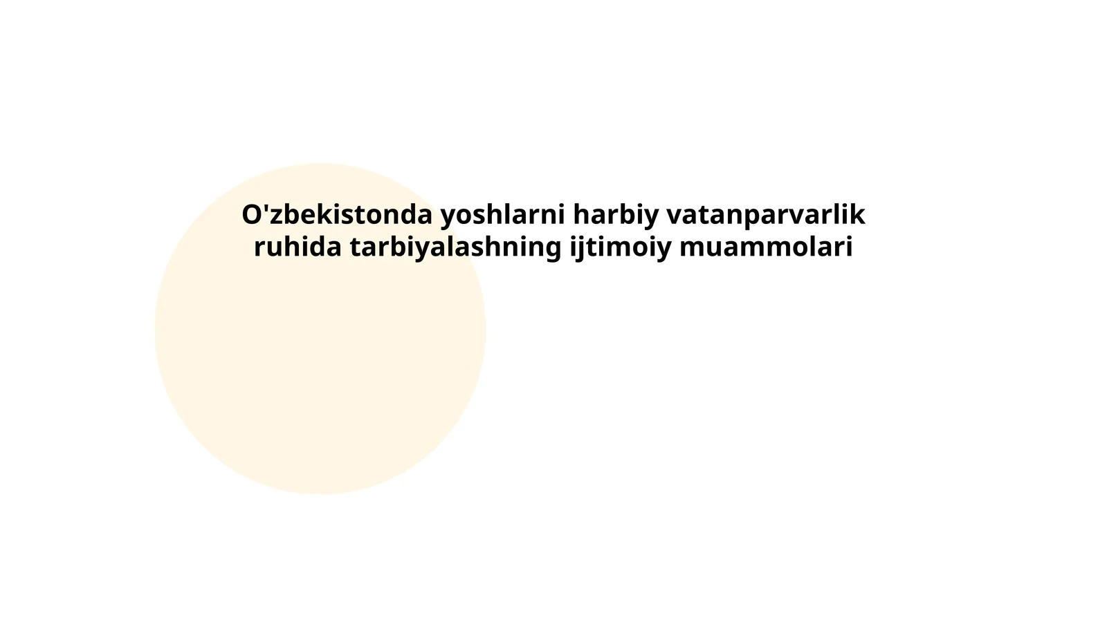 O'zbekistonda yoshlarni harbiy vatanparvarlik ruhida tarbiyalashning ijtimoiy muammolari