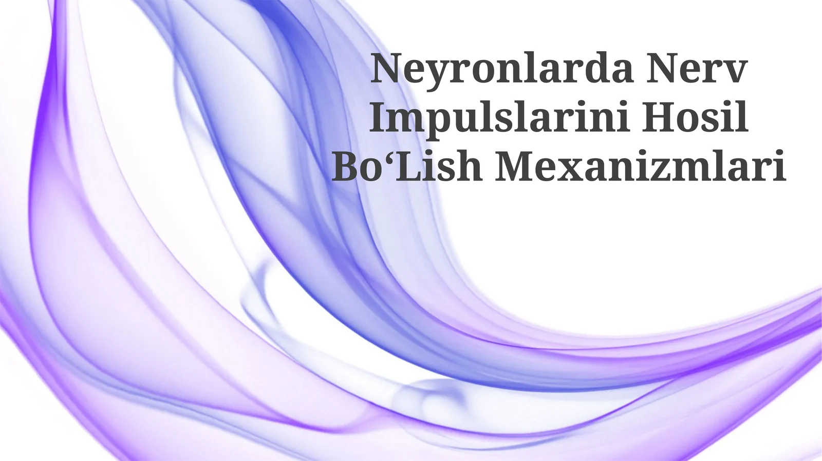 Neyronlarda Nerv Impulslarini Hosil BoʻLish Mexanizmlari