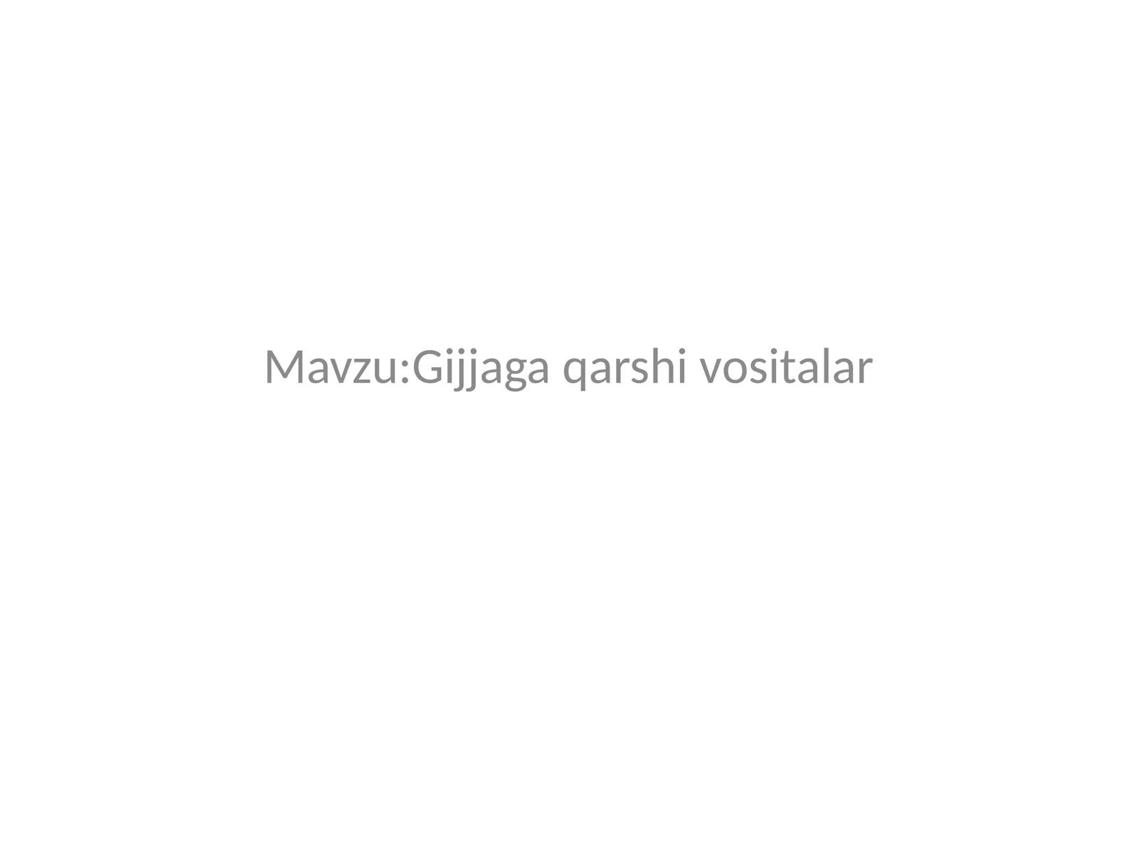 Gijjaga qarshi vositalar