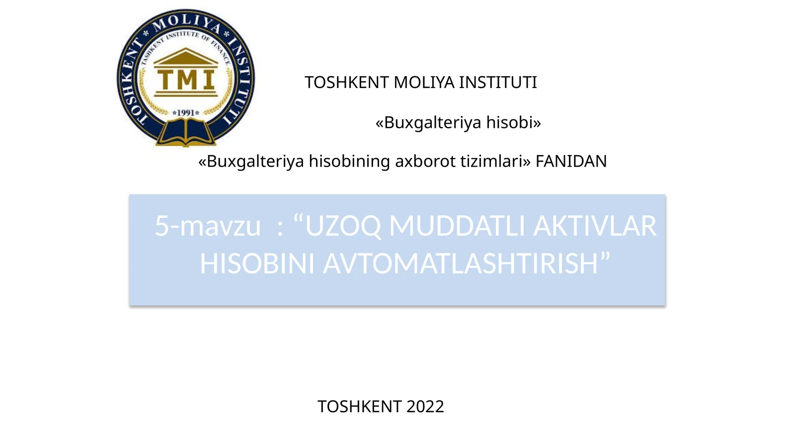 UZOQ MUDDATLI AKTIVLAR HISOBINI AVTOMATLASHTIRISH