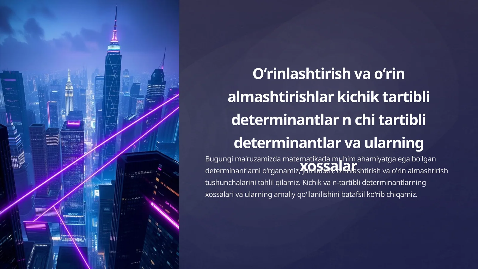 Oʻrinlashtirish va oʻrin almashtirishlar kichik tartibli determinantlar n chi tartibli determinantlar va ularning