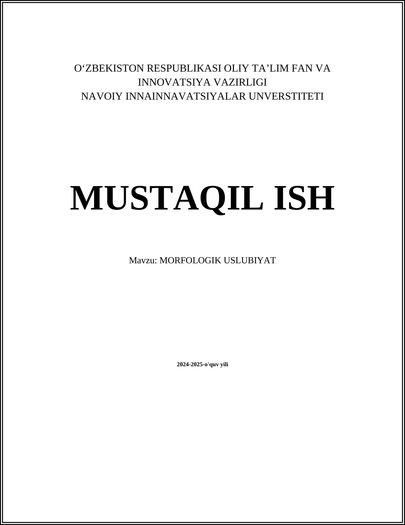 MUSTAQIL ISH Mavzu: MORFOLOGIK USLUBIYAT