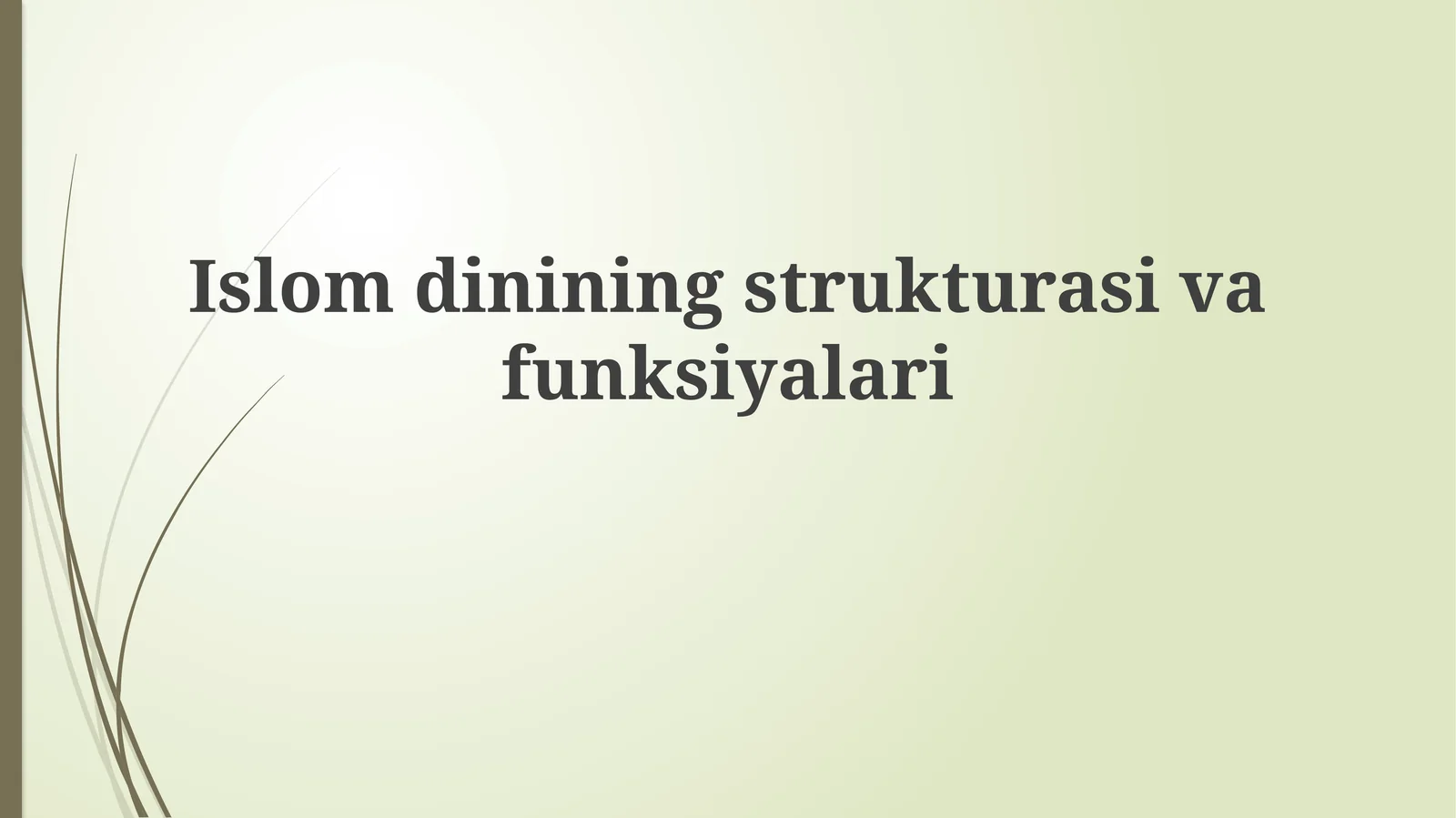 Islomdinining strukturasi va funksiyalari