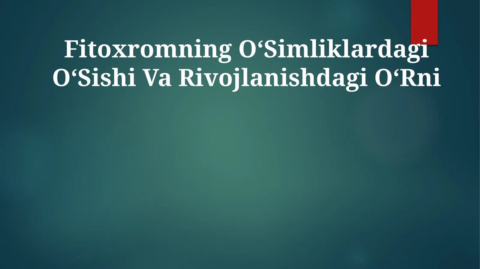 Fitoxromning OʻSimliklardagi OʻSishi Va Rivojlanishdagi OʻRni