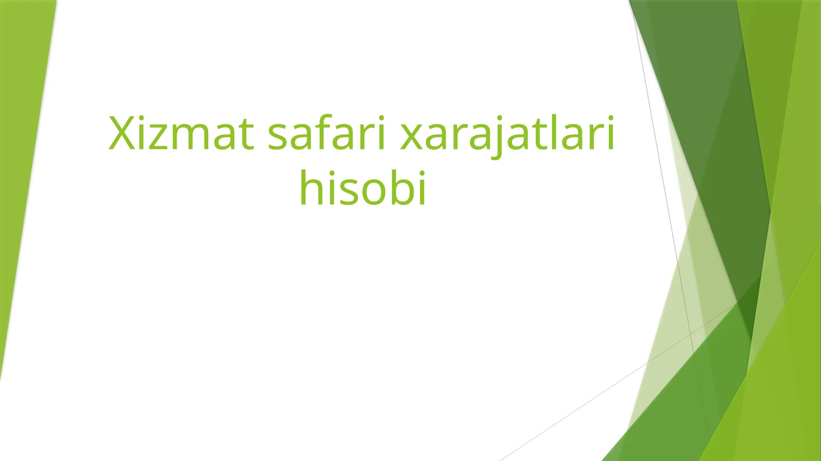Xizmat safari xarajatlari hisobi