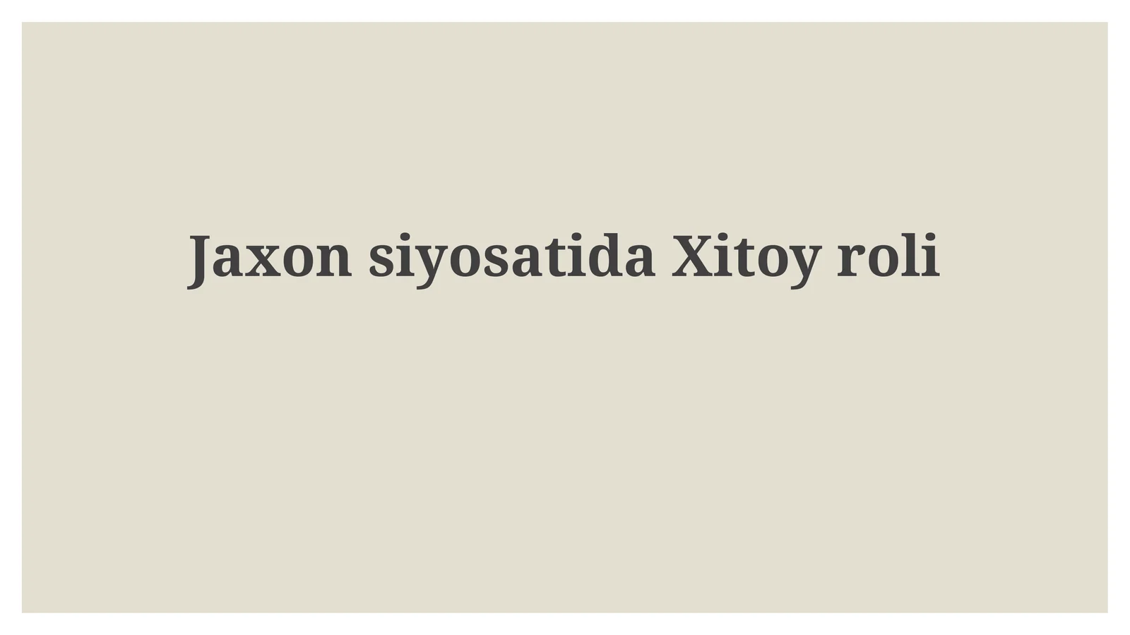 Jekson siyosatida Xitoy roli
