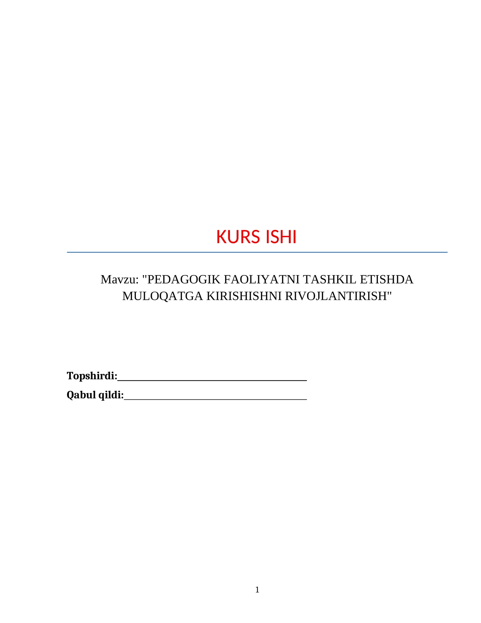 "PEDAGOGIK FAOLIYATNI TASHKIL ETISHDA MULOQATGA KIRISHISHNI RIVOJLANTIRISH"
