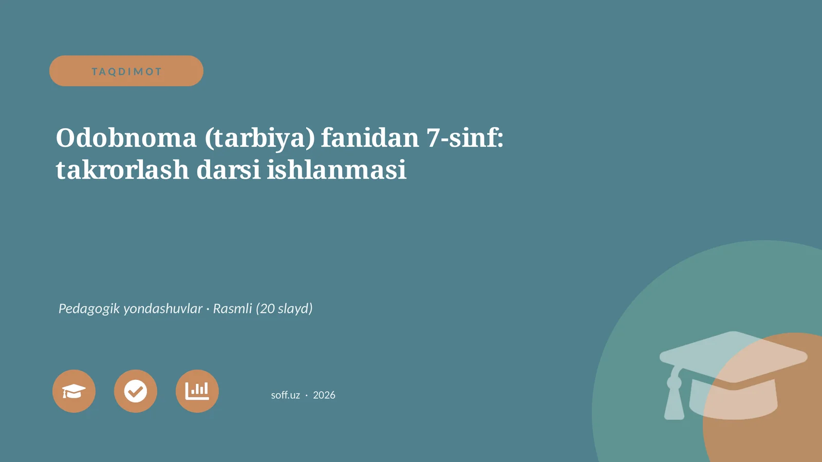 Odobnoma (tarbiya) fanidan 7-sinf: takrorlash darsi ishlanmasi