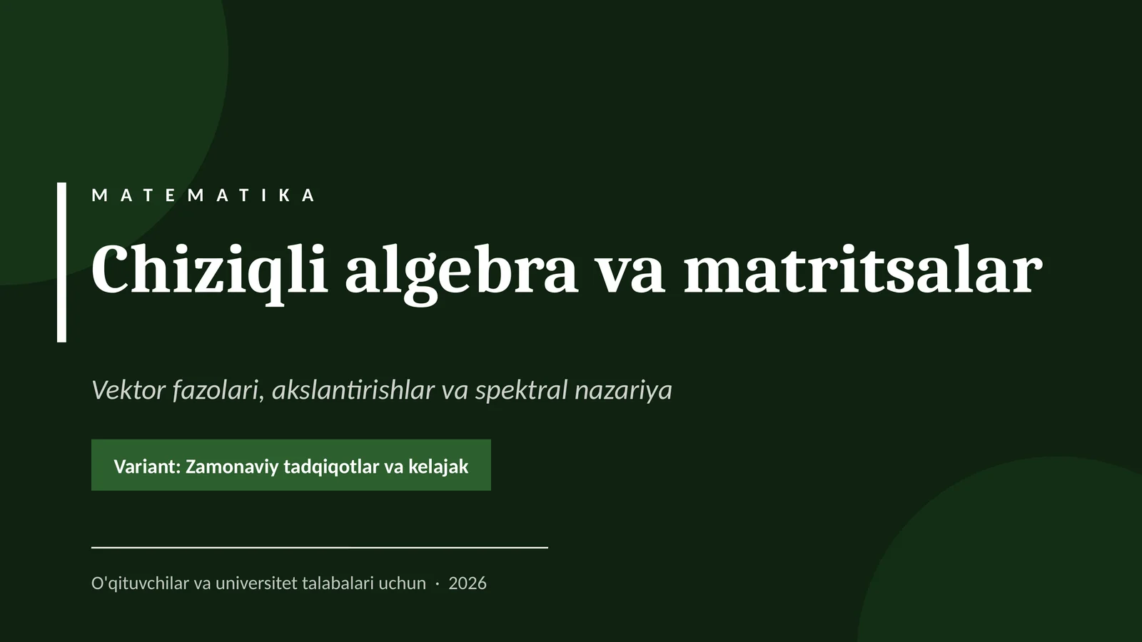 Chiziqli algebra va matritsalar