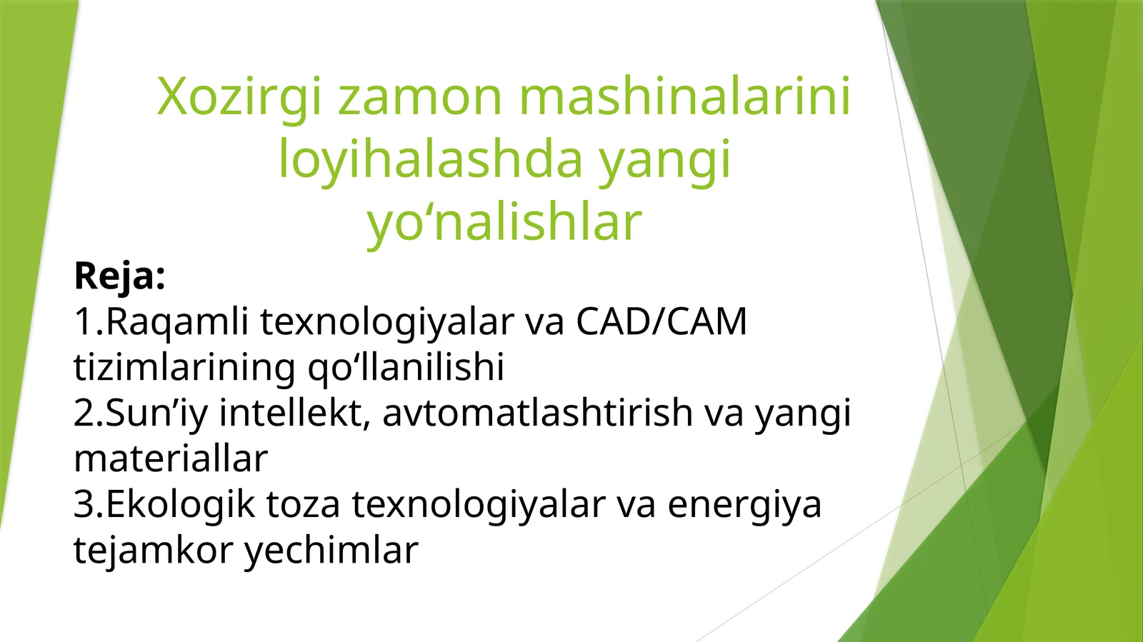 Xozirgi zamon mashinalarini loyihalashda yangi yo‘nalishlar