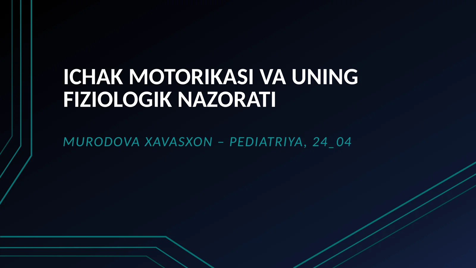 ICHAK MOTORIKASI VA UNING FIZIOLOGIK NAZORATI