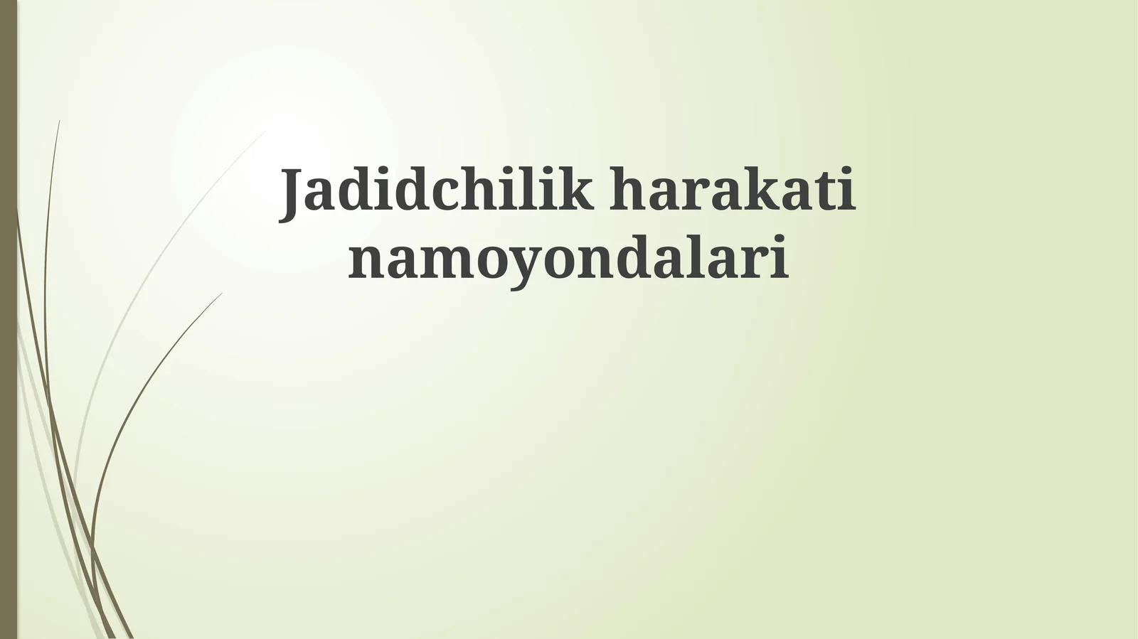 Jadidchilik harakatining namoyondalari