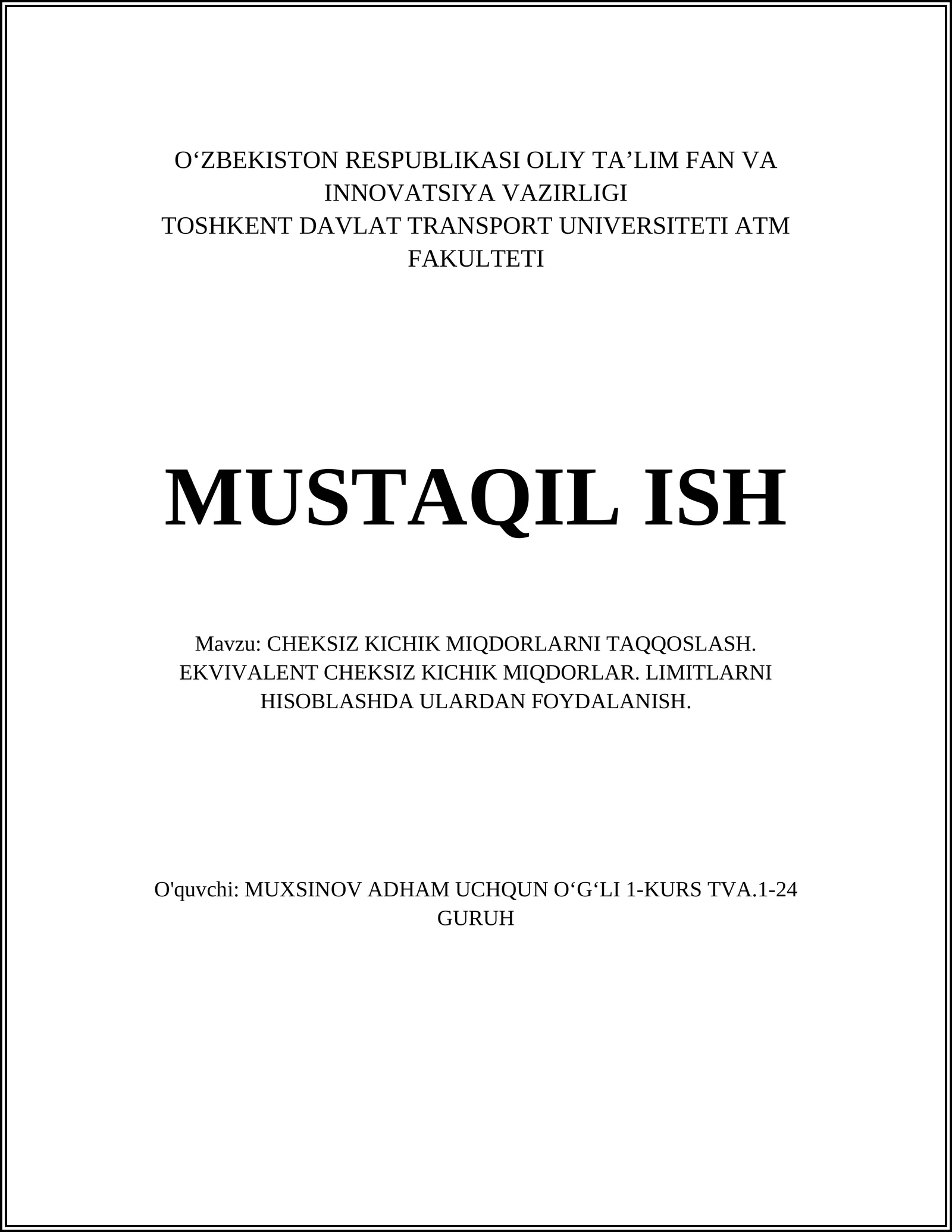 CHEKSIZ KICHIK MIQDORLARNI TAQQOSLASH. EKVIVALENT CHEKSIZ KICHIK MIQDORLAR. LIMITLARNI HISOBLASHDA ULARDAN FOYDALANISH