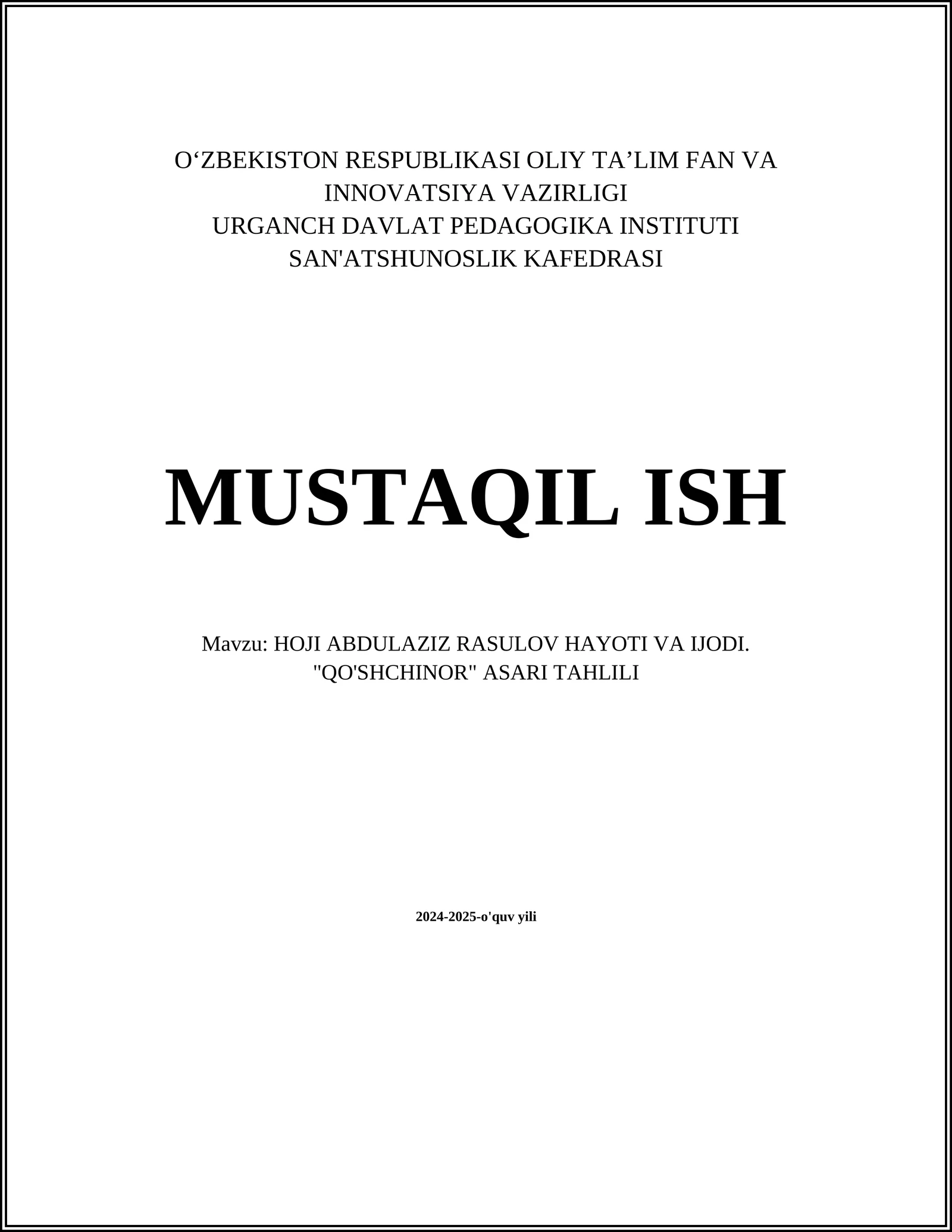 HOJI ABDULAZIZ RASULOV HAYOTI VA IJODI. "QO'SHCHINOR" ASARI TAHLILI
