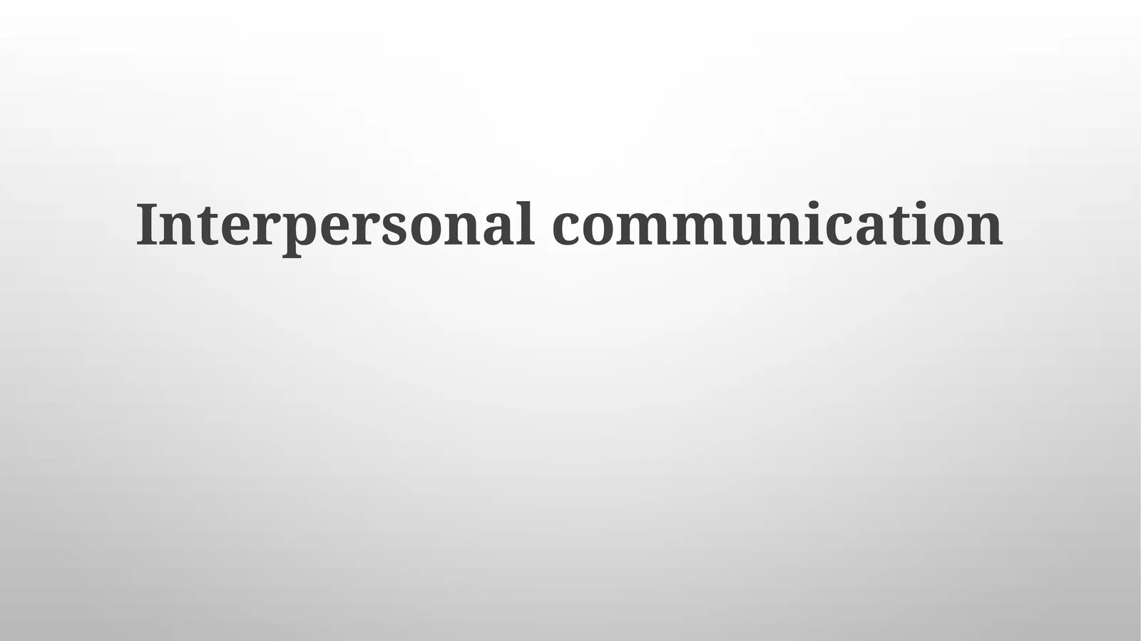 Interpersonal communication