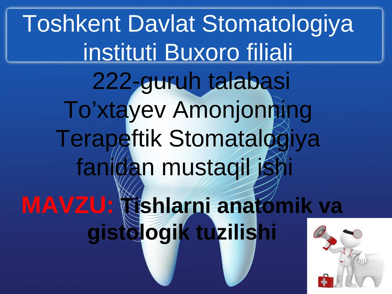 Tishlarni anatomik va gistologik tuzilishi