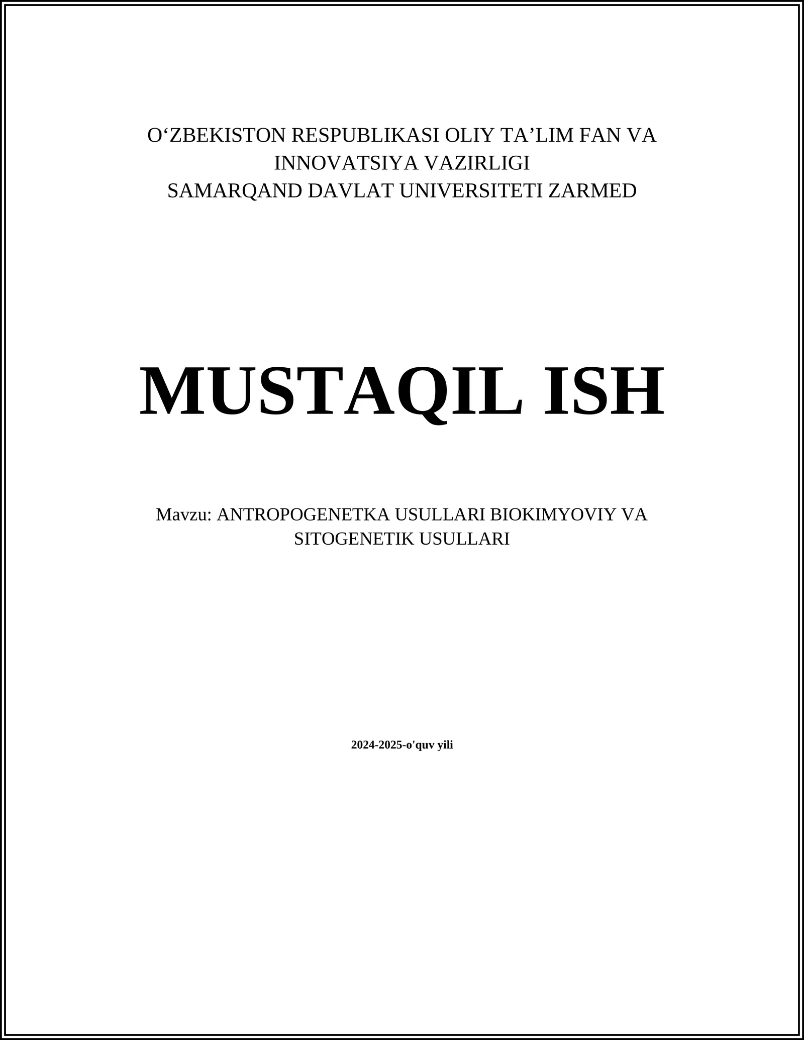 MUSTAQIL ISH Mavzu: ANTROPOGENETKA USULLARI BIOKIMYOVIY VA SITOGENETIK USULLARI