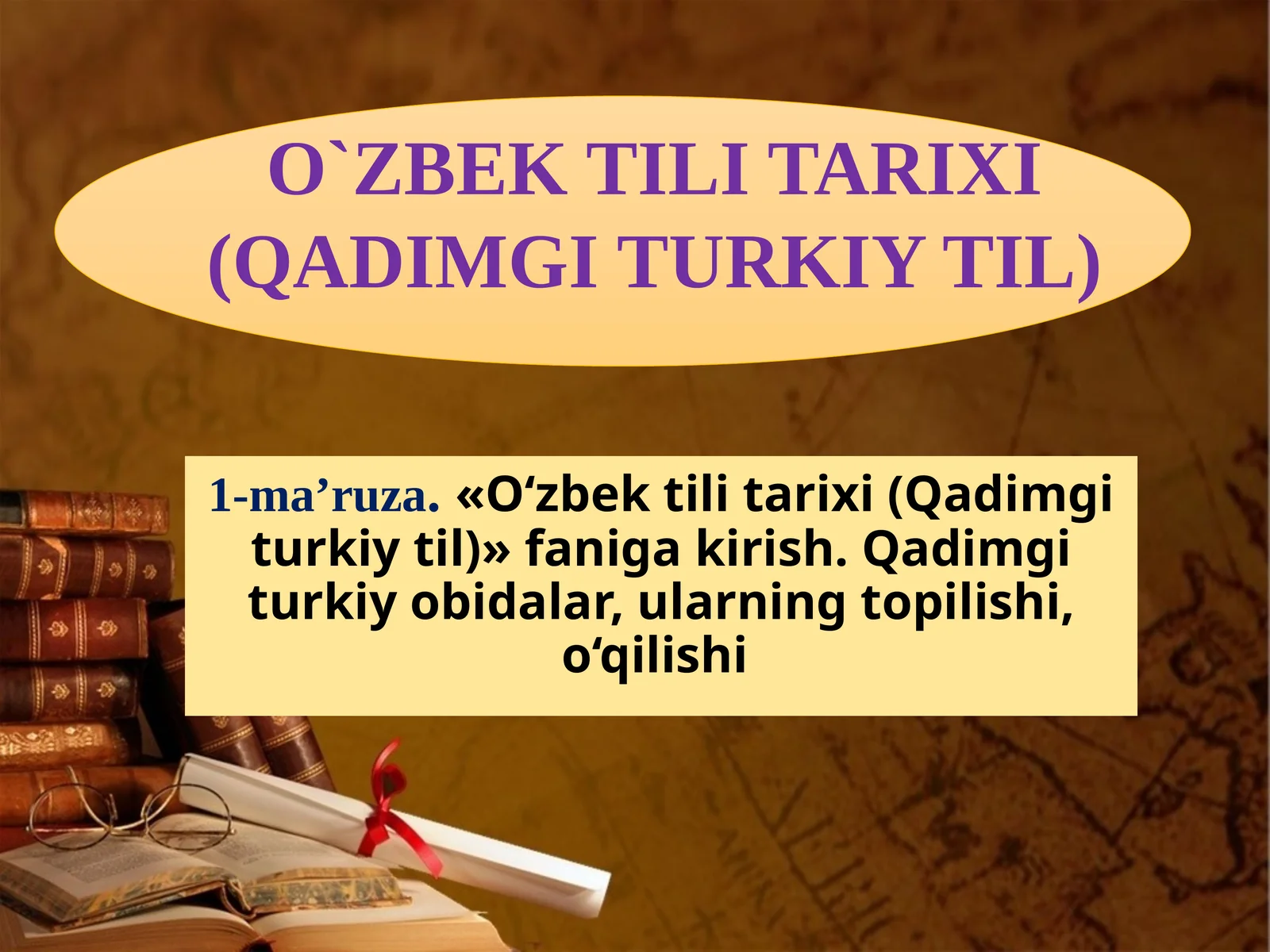 O`ZBEK TILI TARIXI (QADIMGI TURKIY TIL)